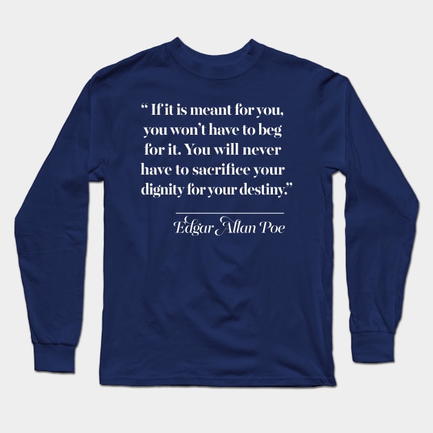 Edgar Allan Poe Quote Long Sleeve T-Shirt by DankFutura